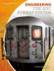 Book cover for "Engineering the NYC subway system".