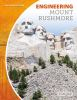 Book cover for "Engineering Mount Rushmore".