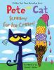 Book cover for "Pete the cat screams for ice cream!".